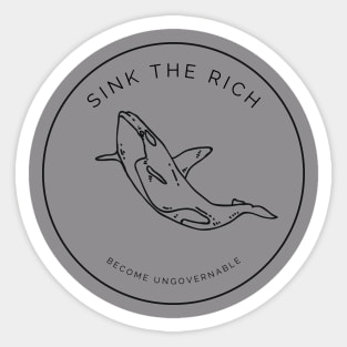 Sink the Rich - Orca Uprising, Become Ungovernable Sticker